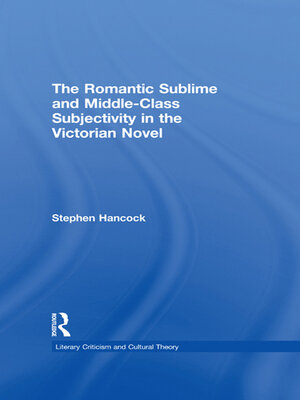 cover image of The Romantic Sublime and Middle-Class Subjectivity in the Victorian Novel